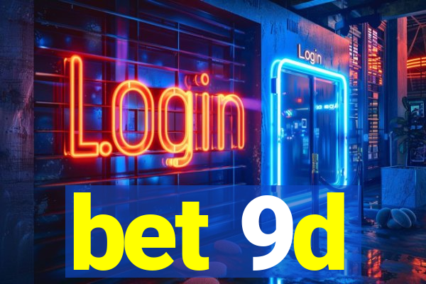 bet 9d